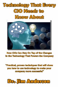 Technology That Every CIO Needs To Know About